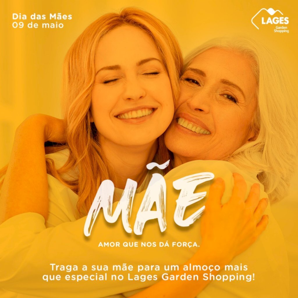 Lages Garden Shopping lança campanha para o Dia das Mães