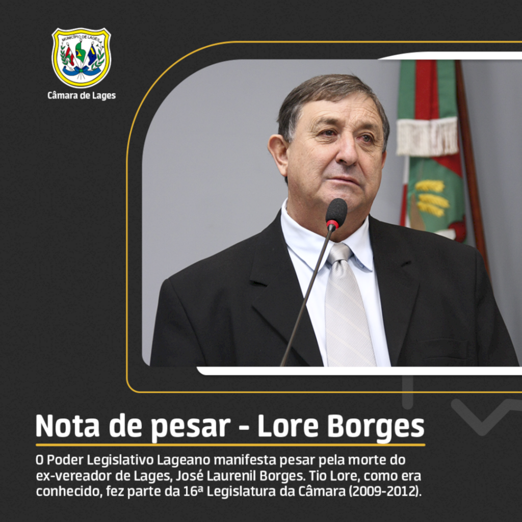 Nota de pesar pela morte do ex-vereador Lore Borges