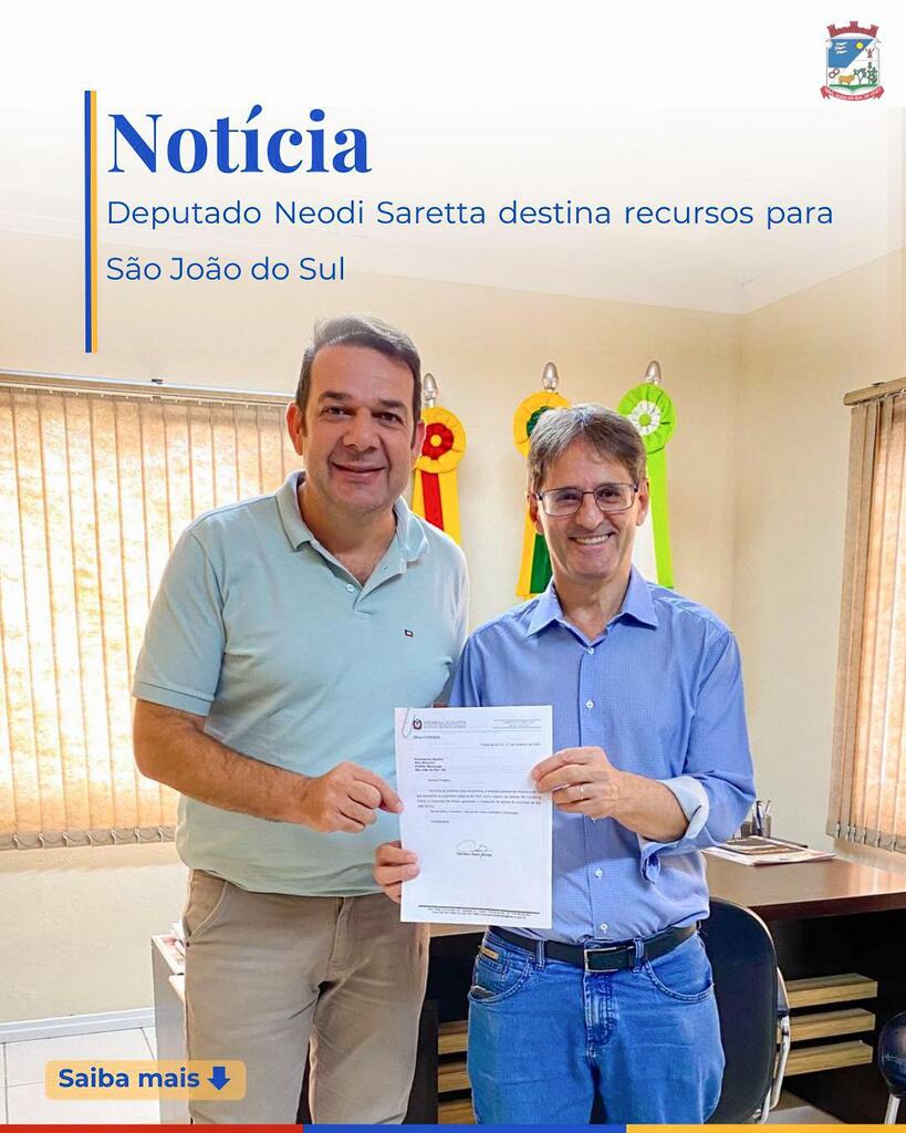 MUNICÍPIO DE SÃO JOÃO DO SUL RECEBE VISITA DO DEPUTADO ESTADUAL NEODI SARETTA