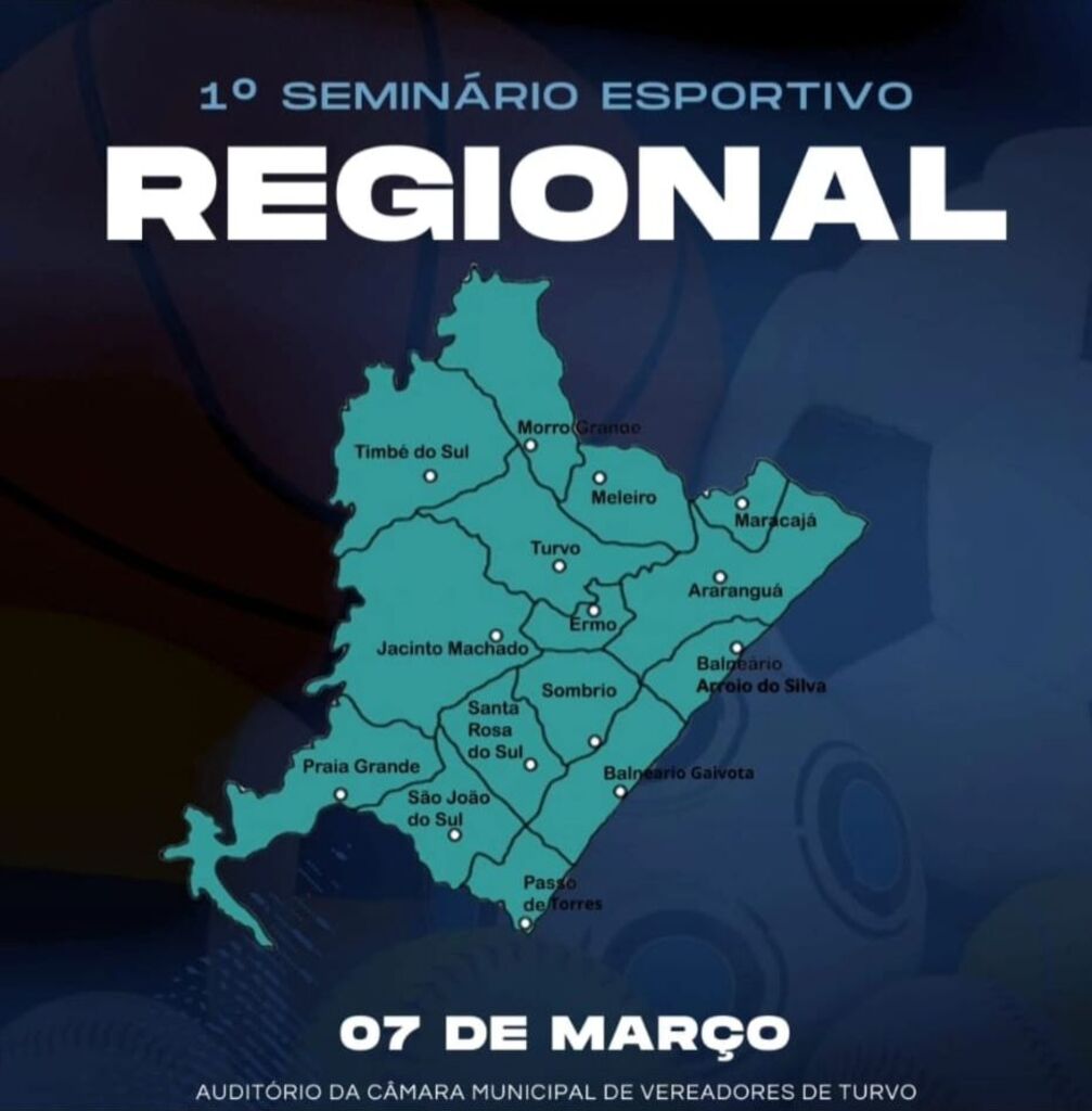 NESTA SEXTA-FEIRA (07) OCORRE EM TURVO O 1º SEMINÁRIO ESPORTIVO REGIONAL