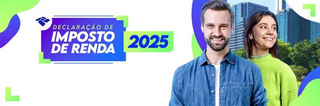 SEGUNDA-FERIA (17) INICIA A ENTREGA DA DECLARAÇÃO DO IMPOSTO DE RENDA 2025
