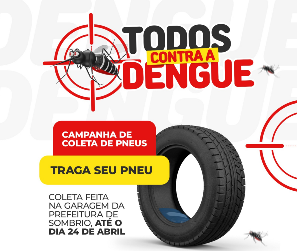 SOMBRIO PARTICIPA DA CAMPANHA TODOS CONTRA A DENGUE COM COLETA DE PNEUS