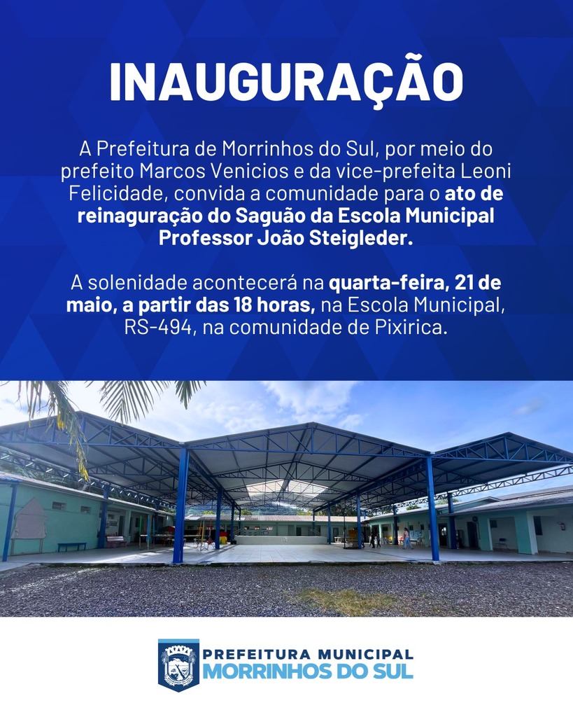 EM MORRINHOS DO SUL: SAGUÃO DA ESCOLA PROFESSOR JOÃO STEIGLEDER SERÁ REINAUGURADO COM MELHORIAS NA INFRAESTRUTURA