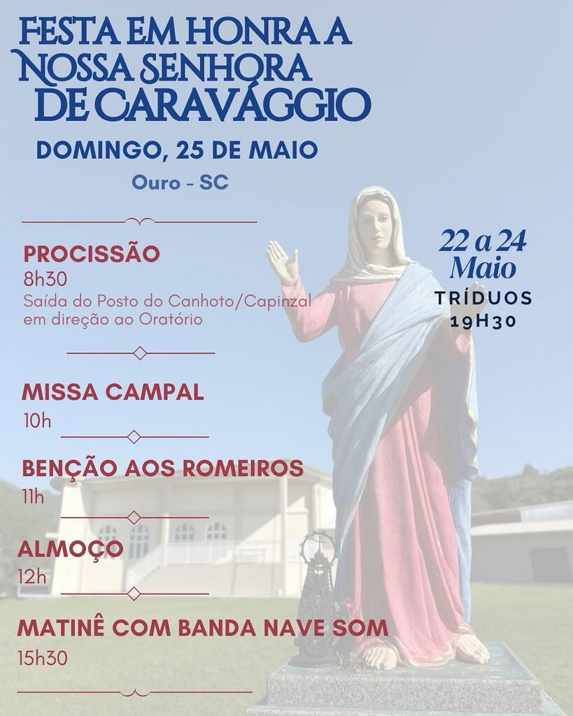 Vem aí a Festa em Honra a Nossa Senhora de Caravággio, em Ouro-SC!