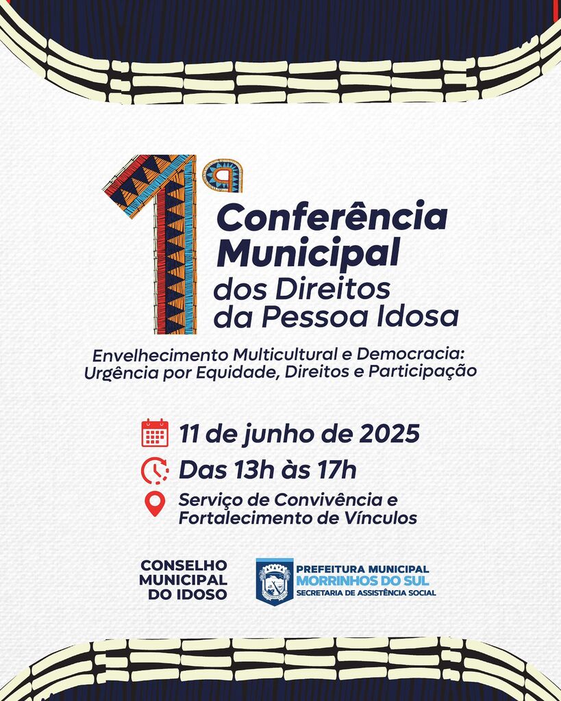 MORRINHOS DO SUL PROMOVE 1° CONFERÊNCIA MUNICIPAL DOS DIREITOS DA PESSOA IDOSA NO DIA 11 DE JUNHO