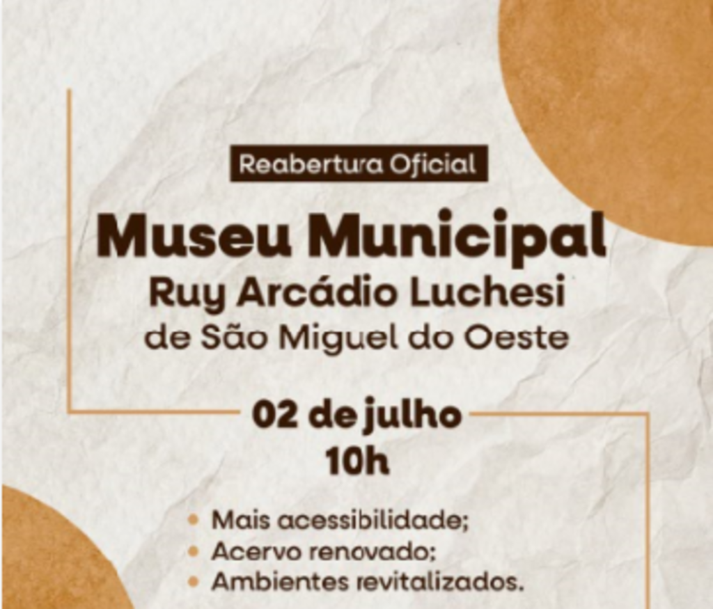 Reinauguração do Museu de São Miguel do Oeste será na próxima semana