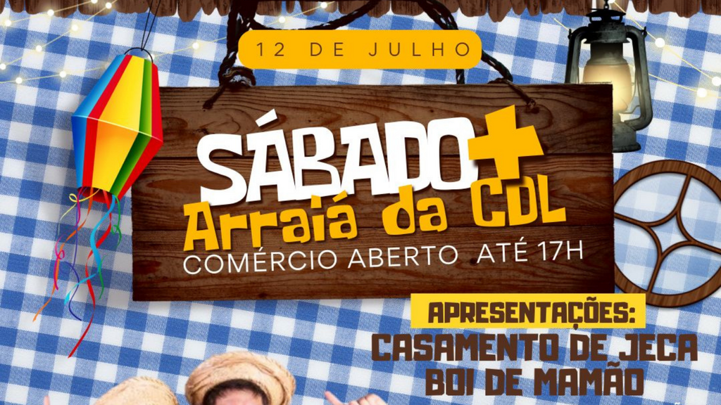 Arraiá da CDL promete movimentar o comércio de Imbituba neste sábado, 12 de julho
