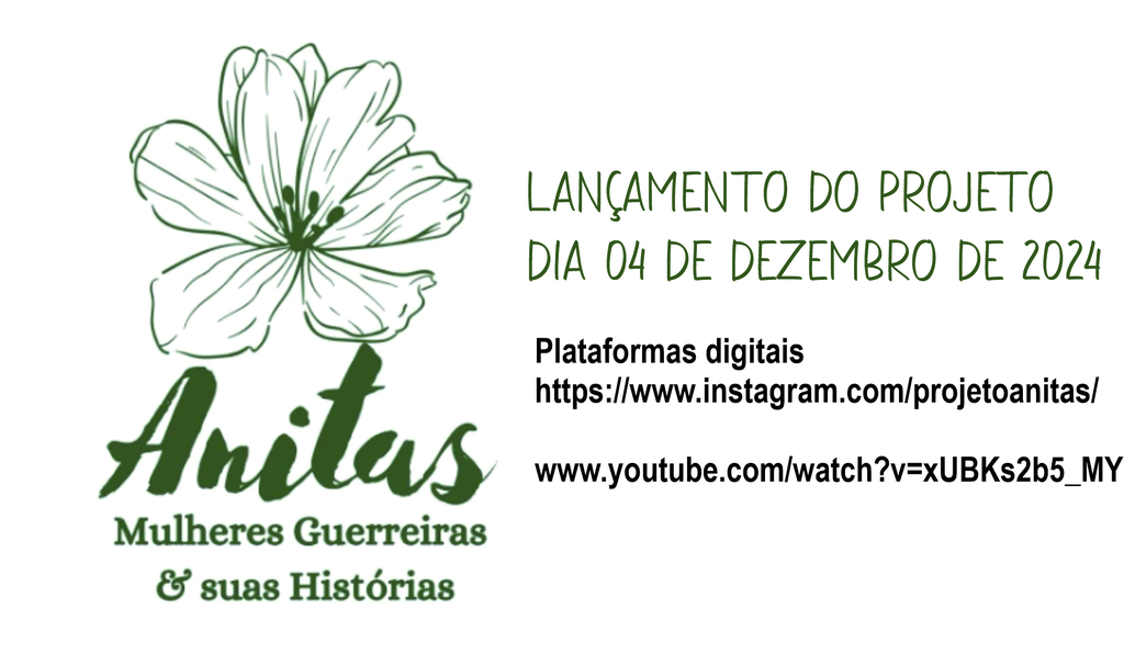 ANITAS! Mulheres Guerreiras e suas Histórias!