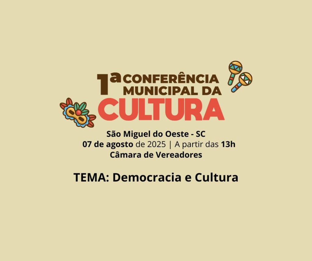 São Miguel do Oeste promove Conferência Municipal de Cultura