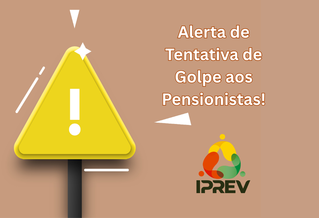 Pensionistas do Iprev devem ficar atentos a novo golpe
