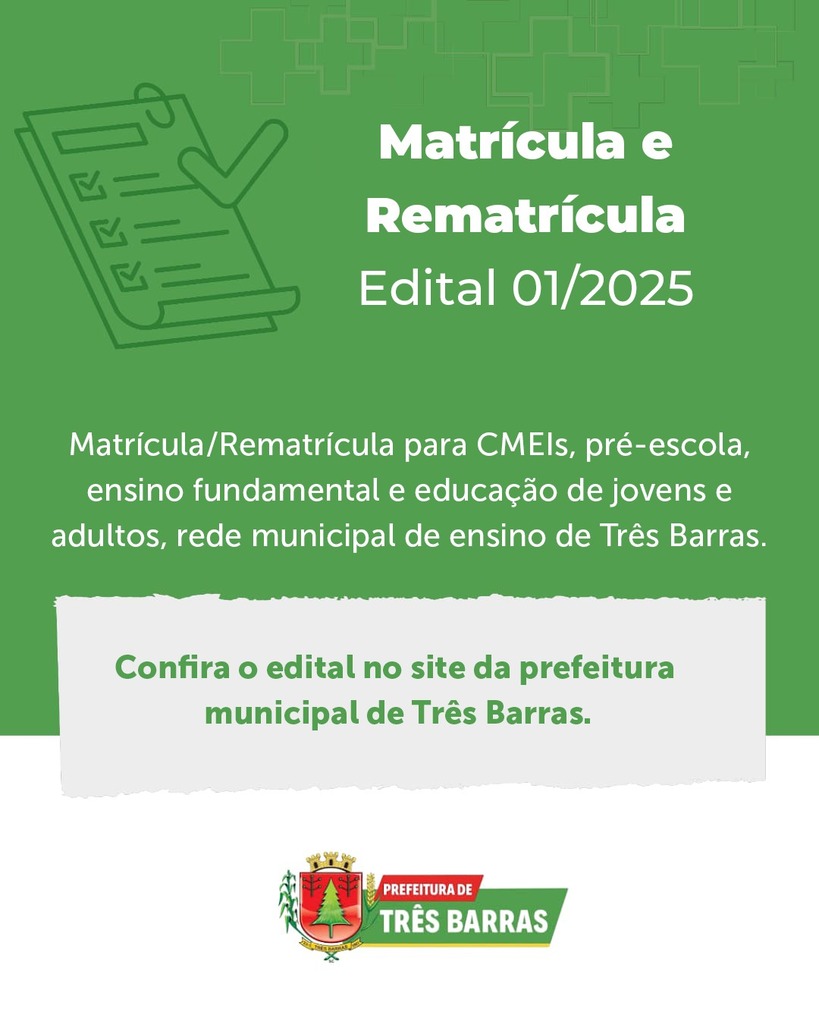 Governo de Três Barras lança Edital referente a Matrícula e Rematrícula de estudantes da Rede Municipal de Ensino