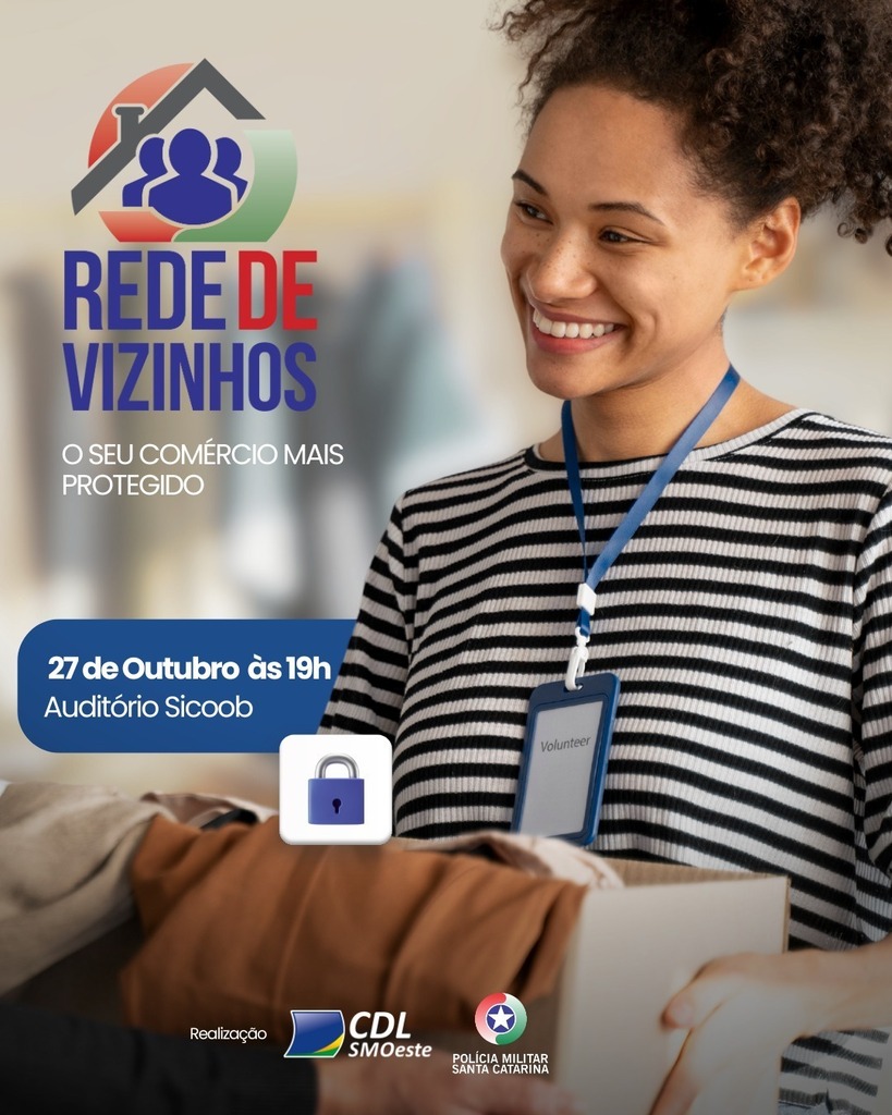 Rede de Vizinhos Comercial será lançada pela CDL e Polícia Militar em São Miguel do Oeste