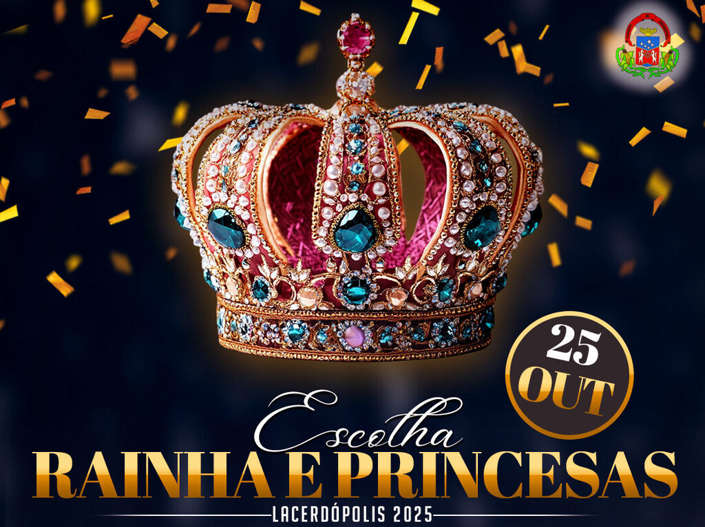 LACERDÓPOLIS REALIZA NESTE SÁBADO (25) A ESCOLHA DAS RAINHAS E PRINCESAS 2025