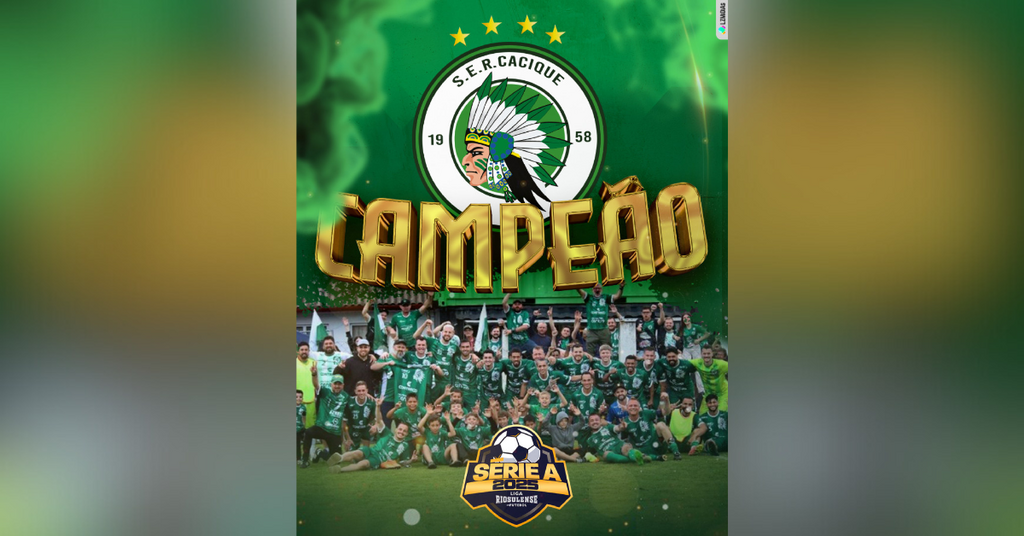 Cacique conquista a Liga Riosulense 2025 em clássico histórico contra o União