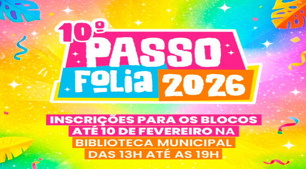 INSCRIÇÕES ABERTAS PARA O PASSO FOLIA 2026 EM PASSO DE TORRES