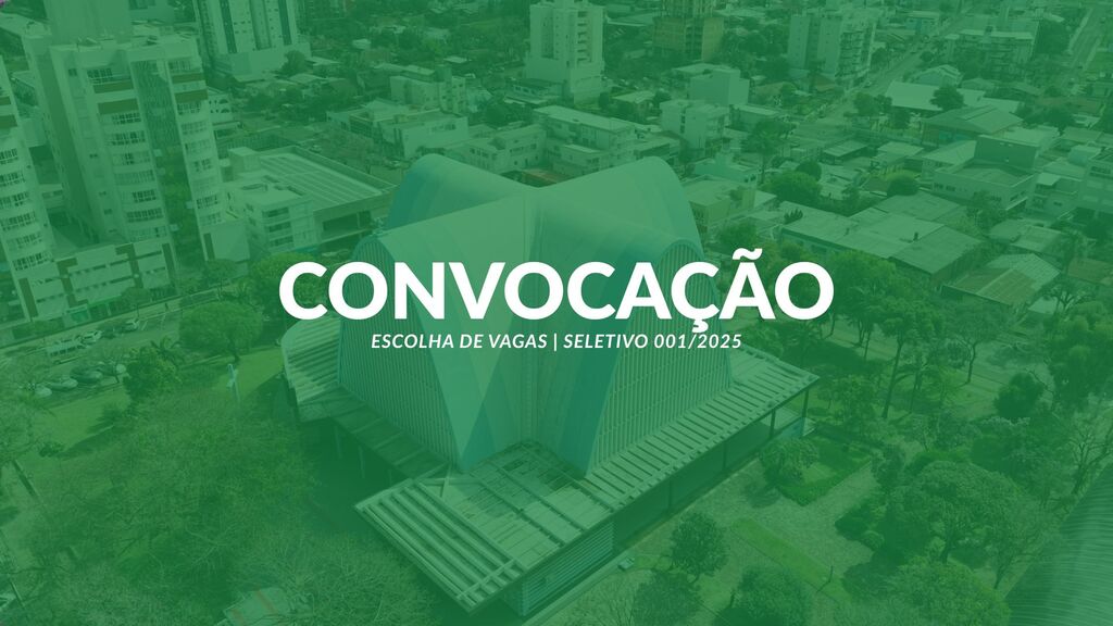 Prefeitura convoca candidatos para escolha de vagas do Processo Seletivo nº 001-2025