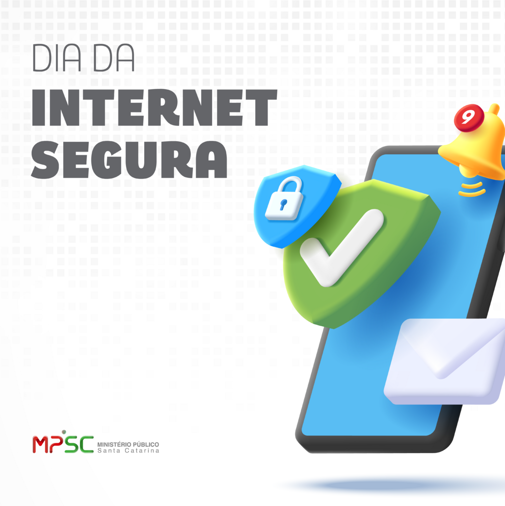 Dia da Internet Segura: Confira as dicas do MPSC sobre como se proteger