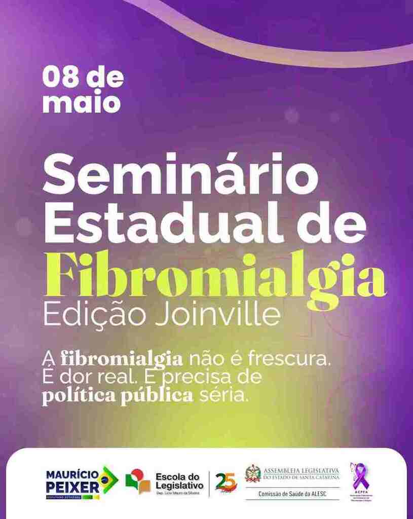 Joinville sedia Seminário Estadual sobre Fibromialgia e coloca em pauta uma das doenças mais invisibilizadas do país