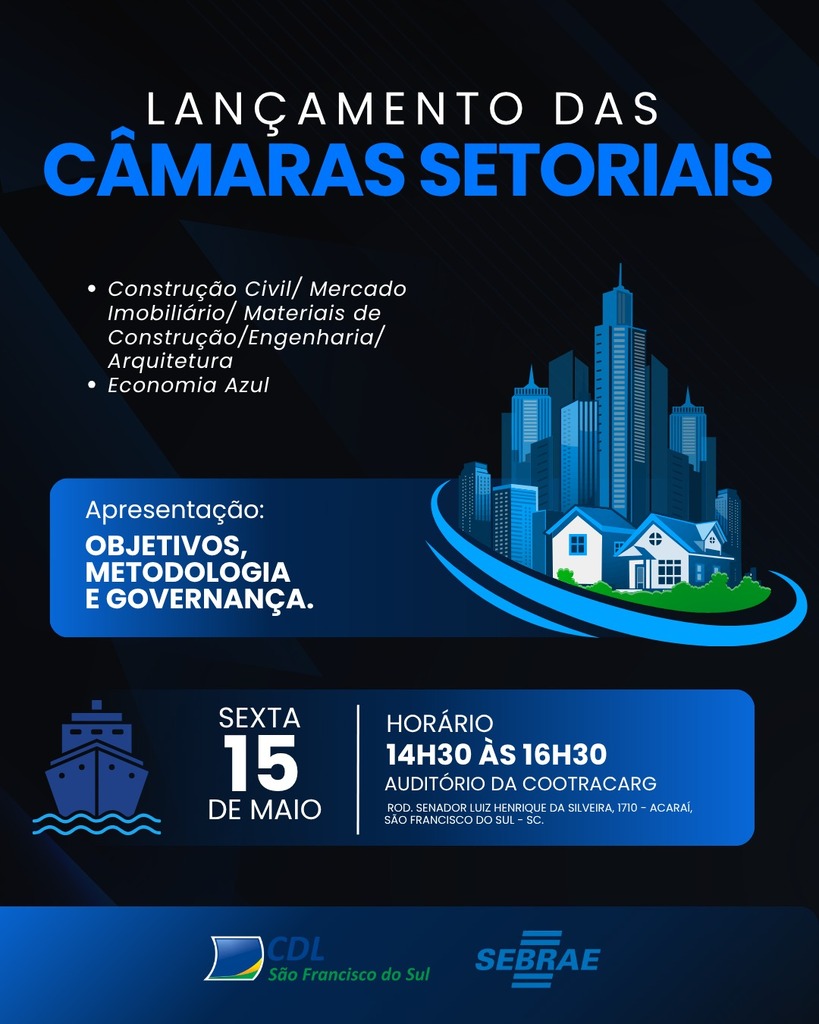 CDL São Francisco do Sul e Sebrae lançam Câmaras Setoriais para fortalecer setores estratégicos da economia local
