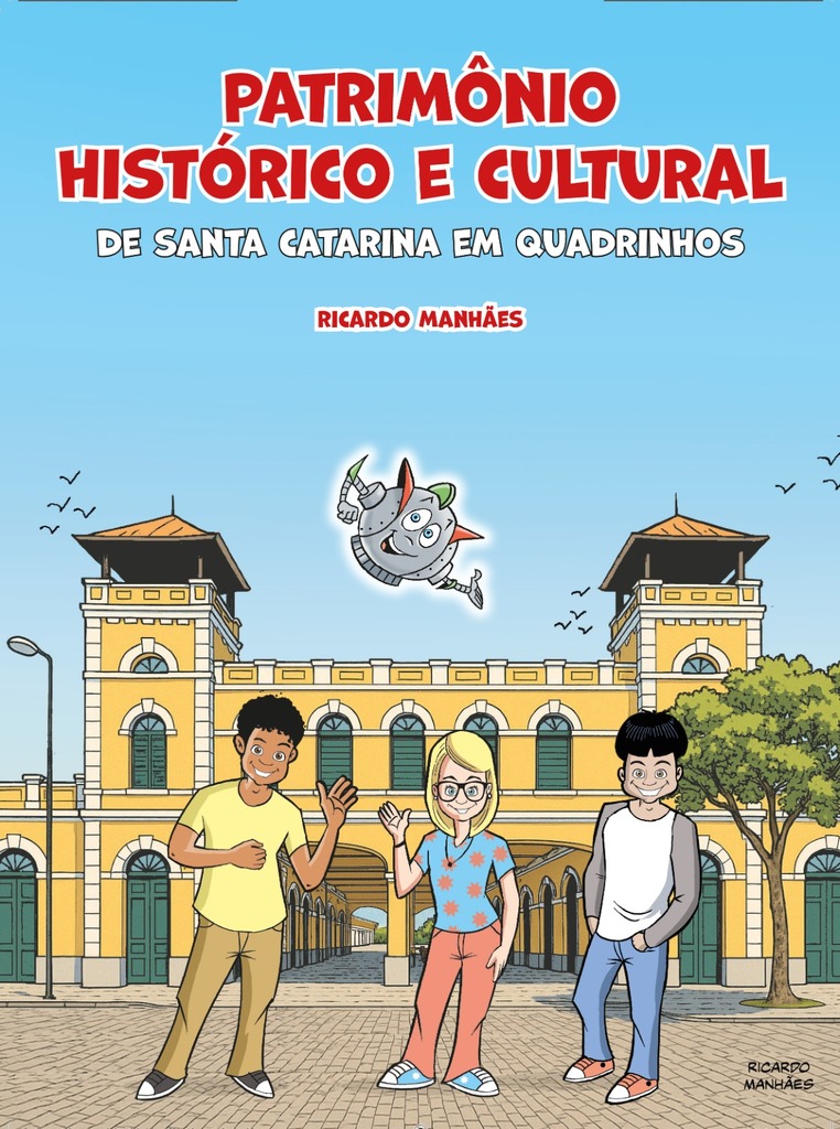 Ricardo Manhães lança revista “Patrimônio Histórico e Cultural de Santa Catarina em Quadrinhos”