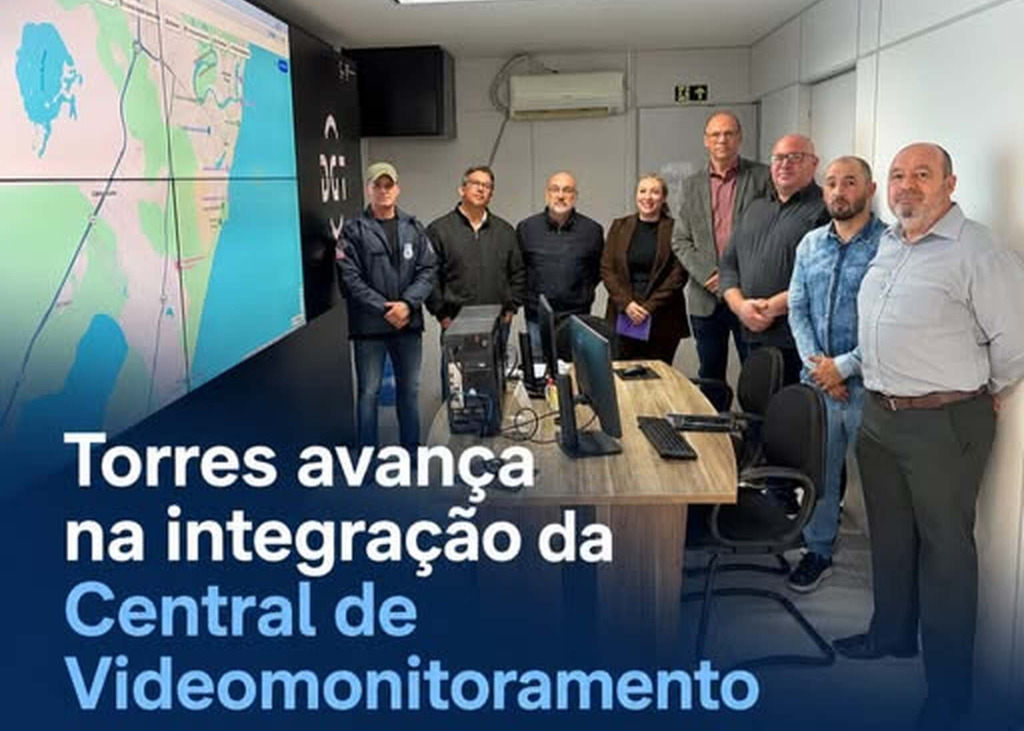 TORRES AVANÇA NA INTEGRAÇÃO DA CENTRAL DE VÍDEOMONITORAMENTO