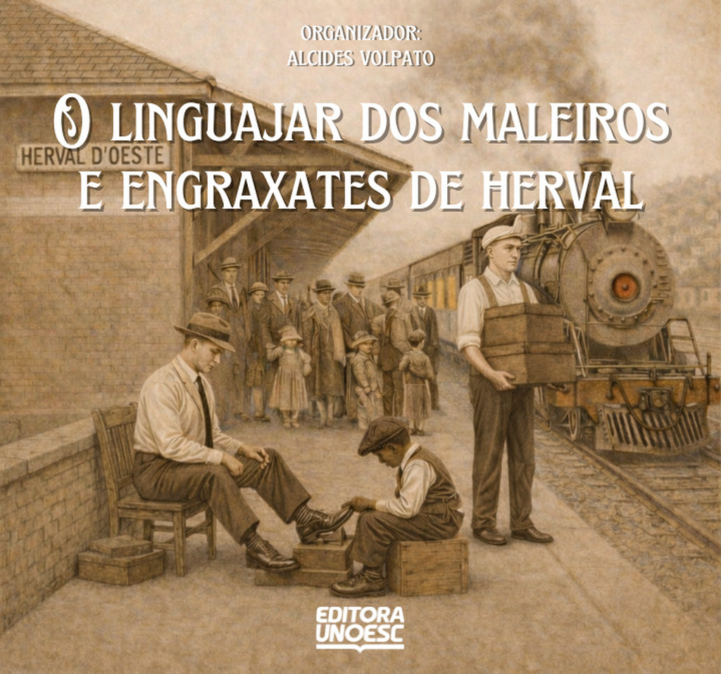 Editora Unoesc publica obra que resgata a história e o linguajar dos maleiros e engraxates de Herval d’Oeste