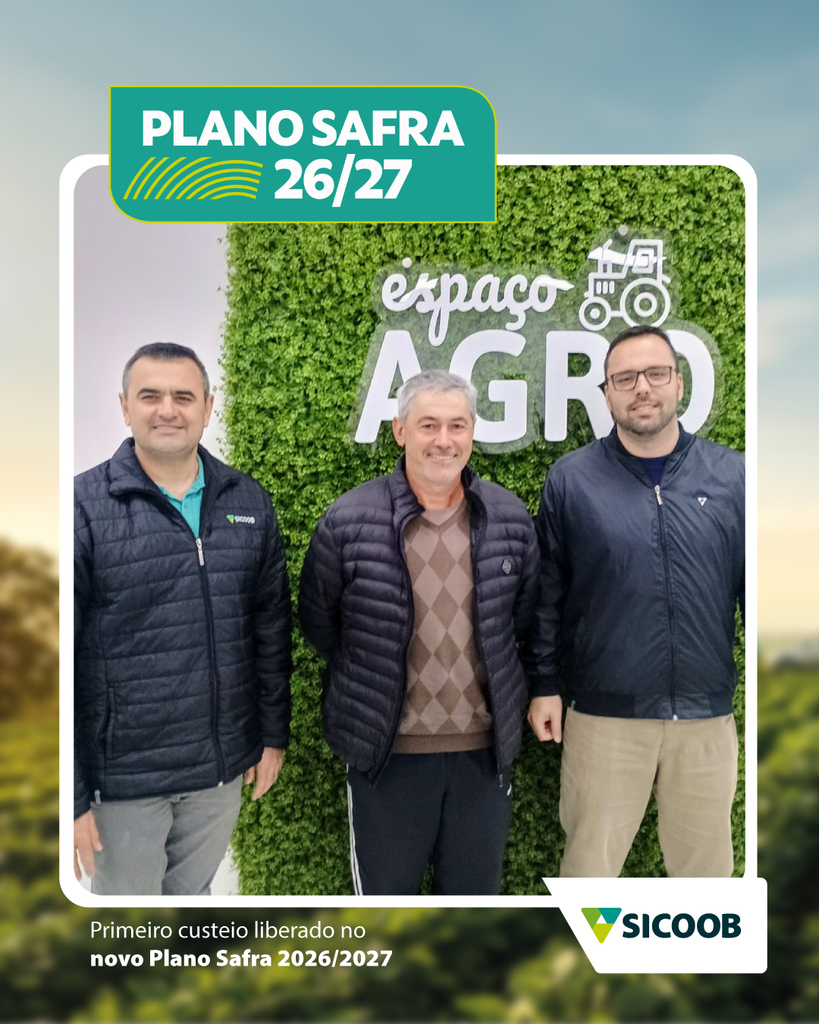 Sicoob São Miguel libera primeira operação de Crédito Rural no Novo Plano Safra 2026/2027