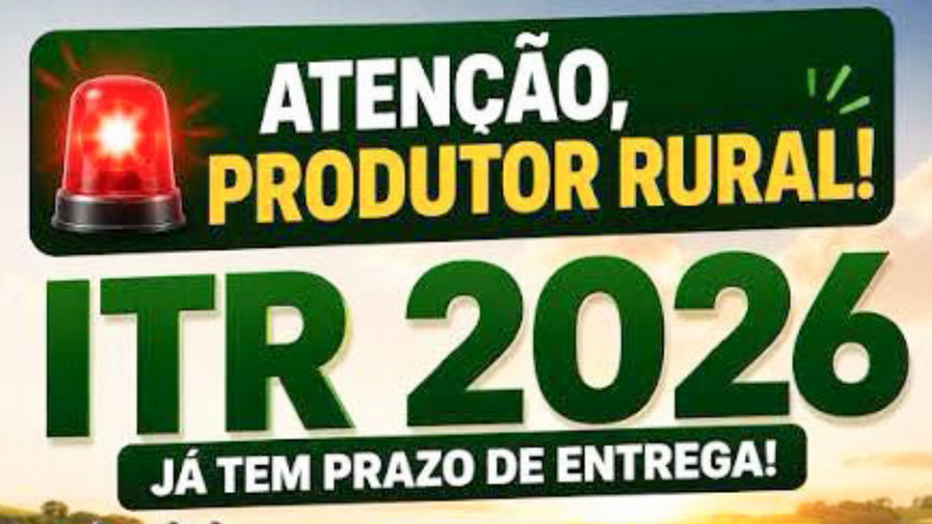 DECLARAÇÃO DO ITR 2026 COMEÇA A SER ENTREGUE EM 10 DE AGOSTO
