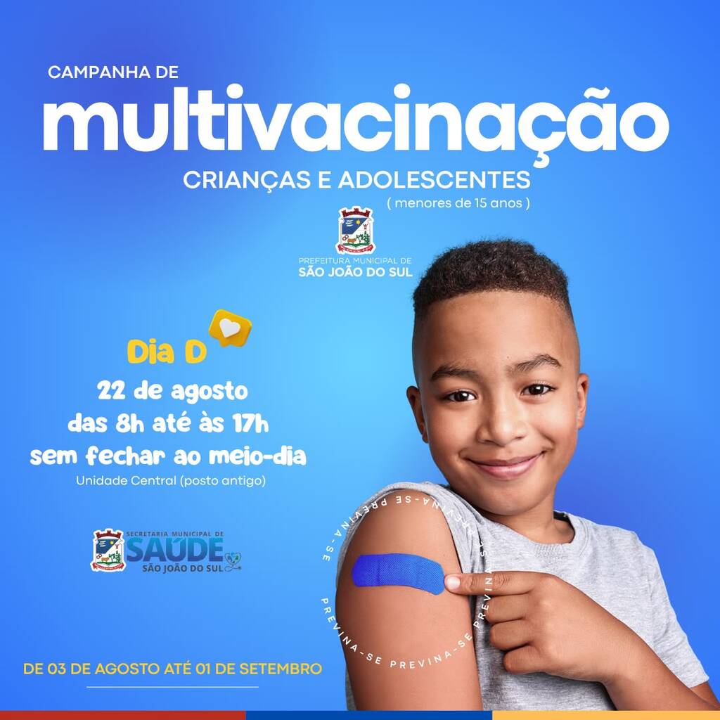 CAMPANHA DE MULTIVACINAÇÃO EM SÃO JOÃO DO SUL JÁ COMEÇOU!