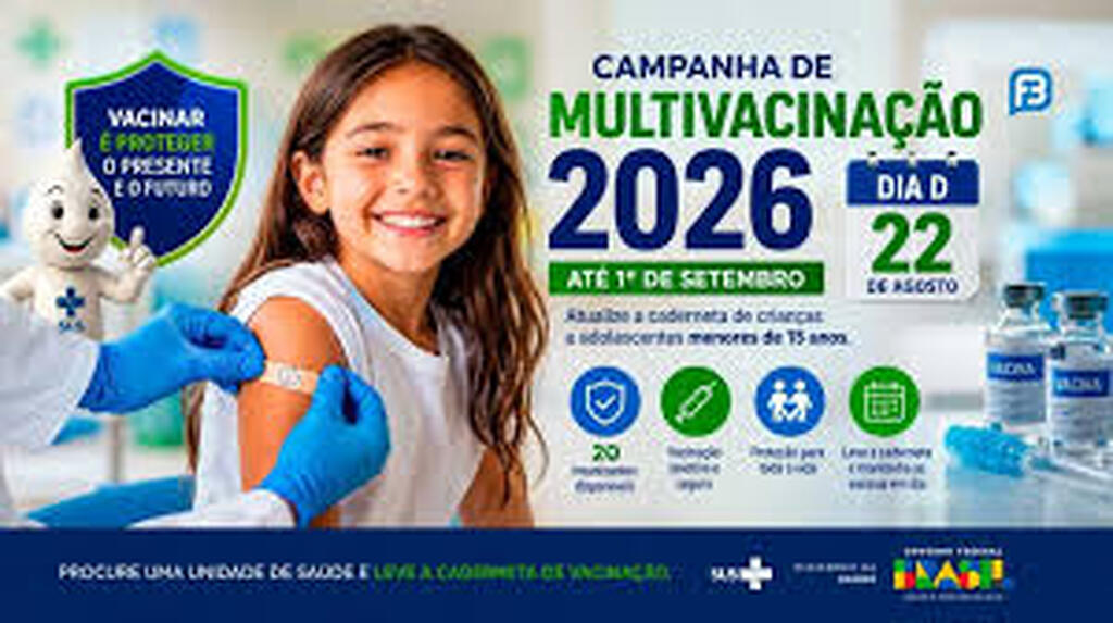 Campanha de Multivacinação 2026 já começou e prossegue até 1º de setembro