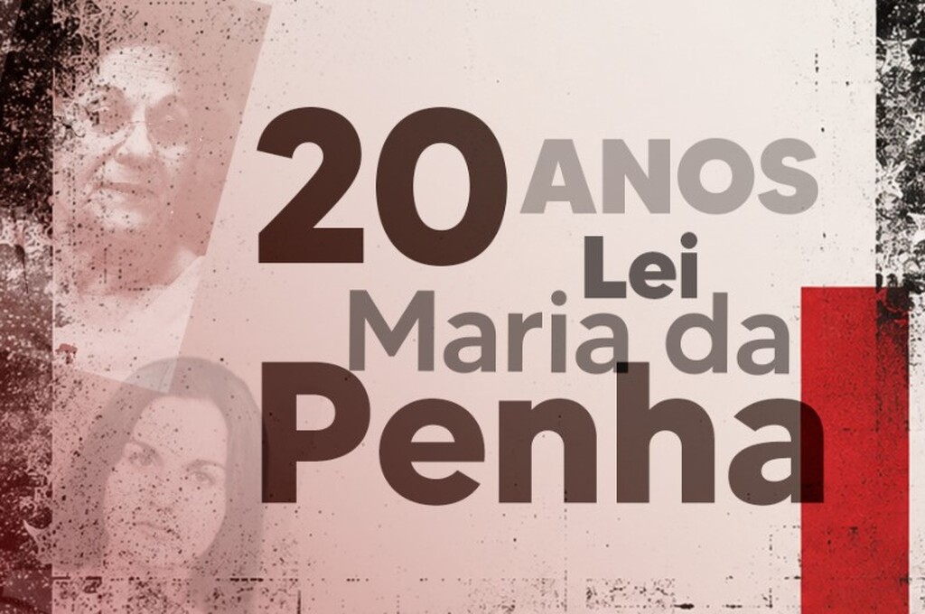 Lei Maria da Penha: 20 anos de uma conquista histórica que ainda enfrenta o desafio da violência contra a mulher