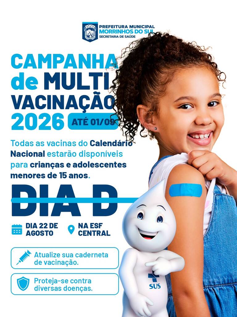 PREFEITURA DE MORRINHOS DO SUL PROMOVE DIA D DE MULTIVACINAÇÃO NO DIA 22 DE AGOSTO