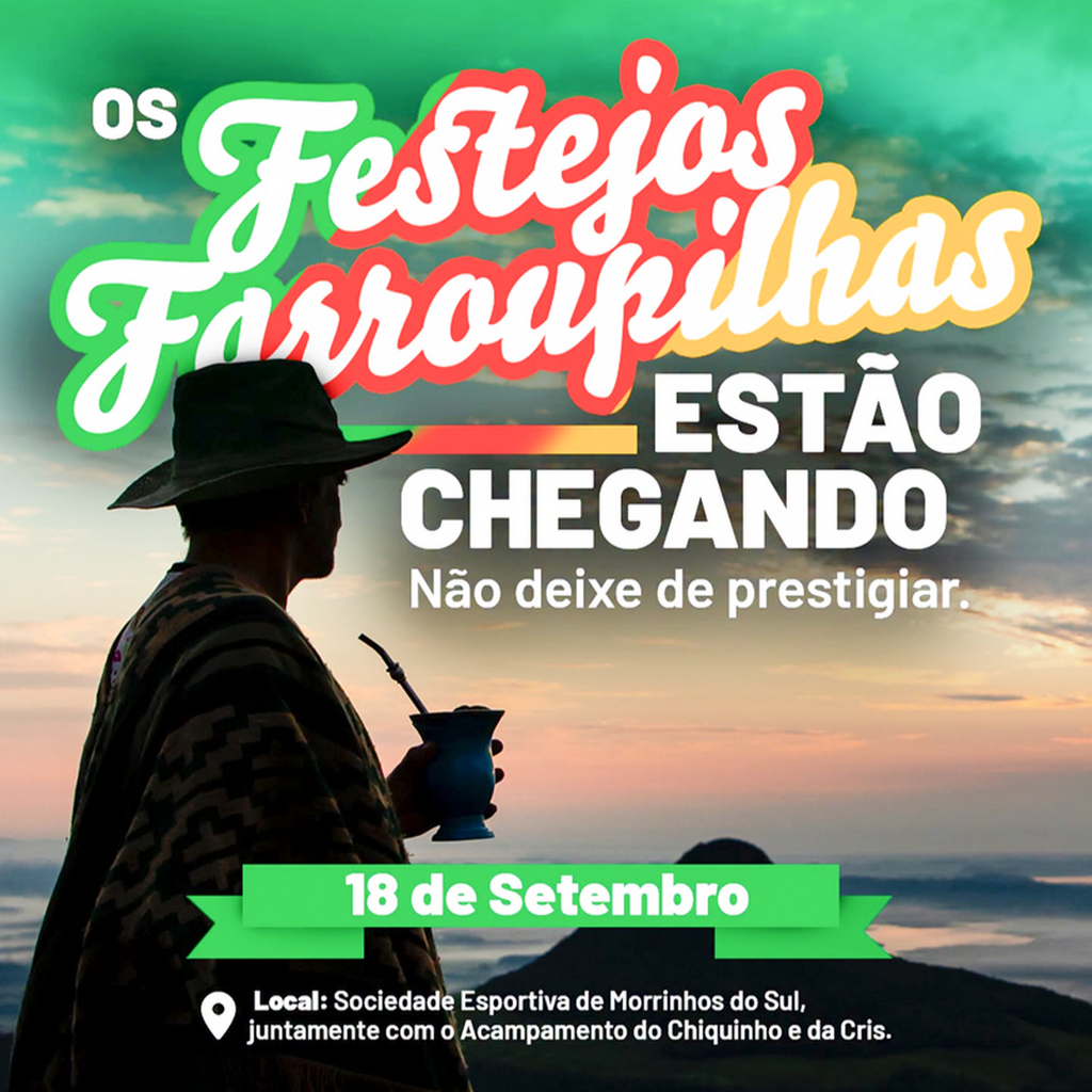 FESTEJOS FARROUPILHAS COM  PROGRAMAÇÃO ESPECIAL EM MORRINHOS DO SUL NESTA SEXTA-FEIRA (18)