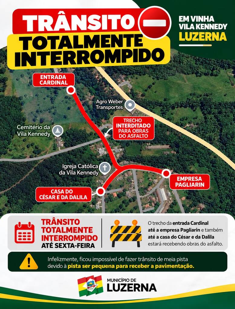 TRÂNSITO TOTALMENTE INTERROMPIDO EM VILA KENNEDY LUZERNA, ATÉ SEXTA-FEIRA, DIA 23