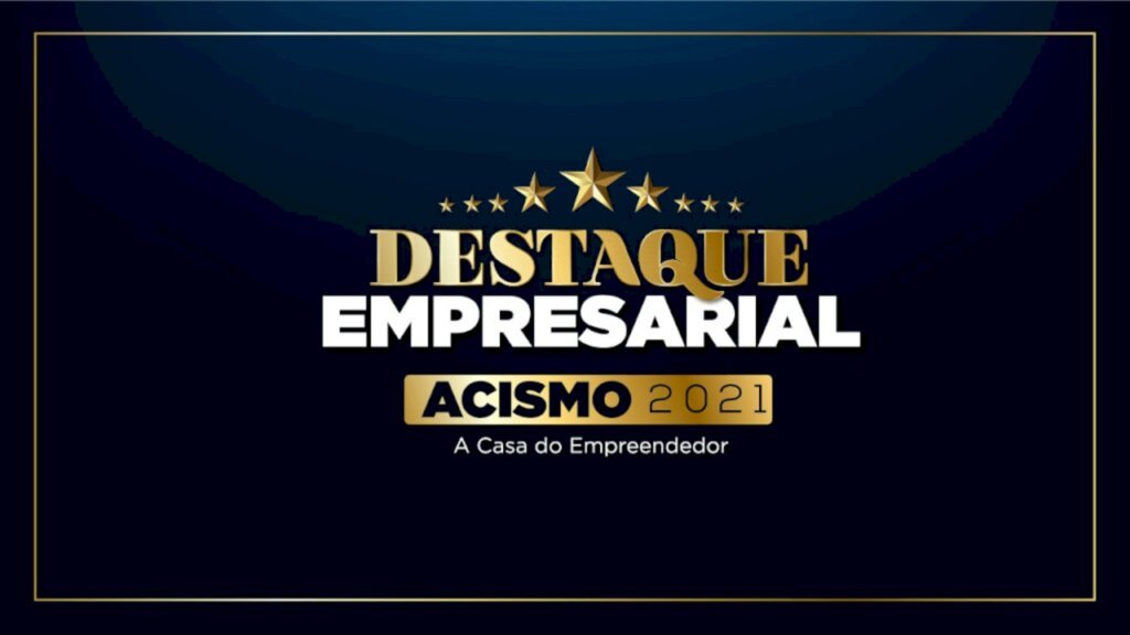 Acismo anuncia os finalistas do Destaque Empresarial 2021