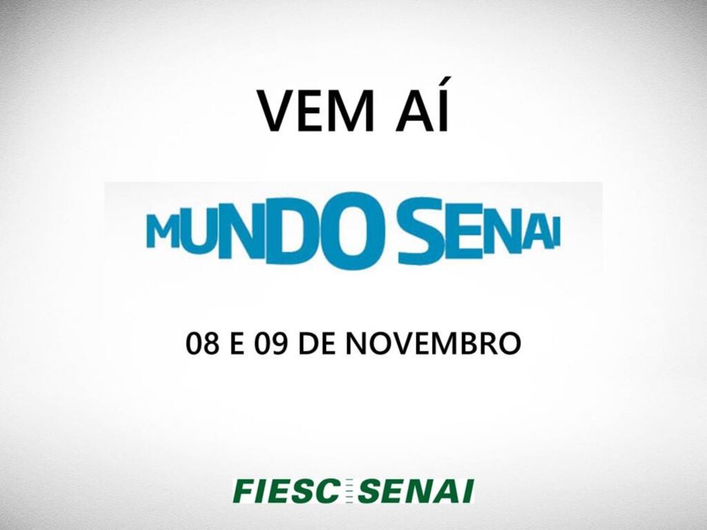 Mundo Senai será nesta quinta e sexta-feira