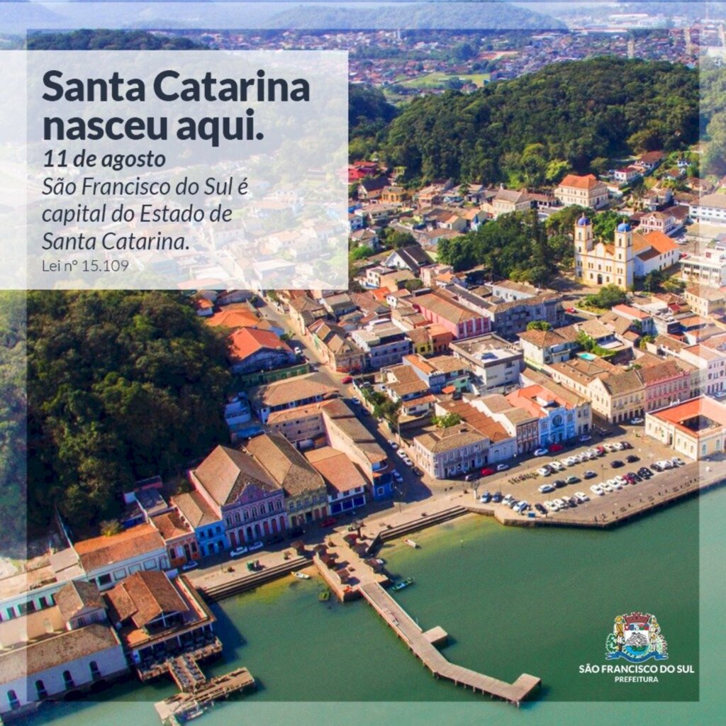 São Francisco do Sul é a Capital do Estado de Santa Catarina por um dia