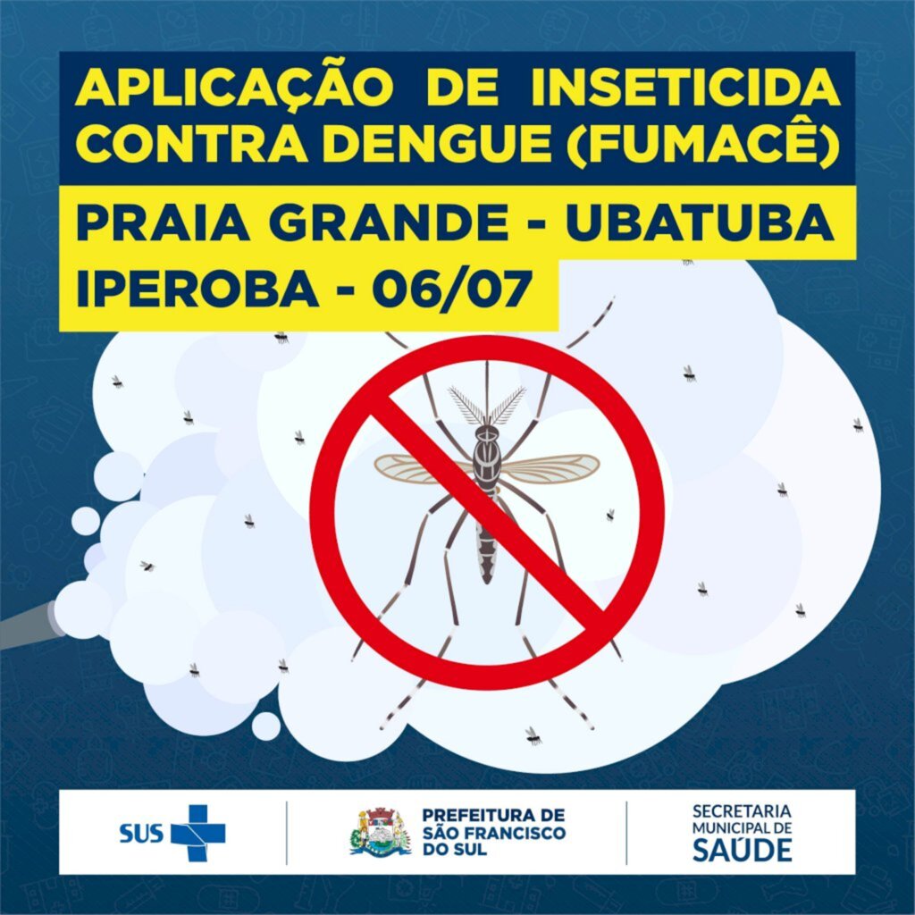 Aplicação de inseticida contra Aedes Aegypti será realizada amanhã (06), no Iperoba, Ubatuba e Praia Grande