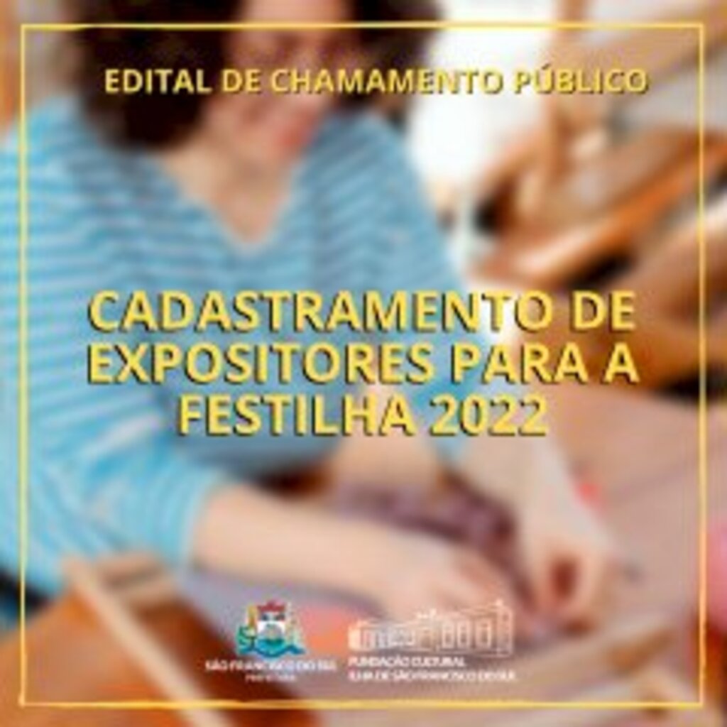 Edital de Chamamento Público de cadastramento de expositores para a 32ª Festilha