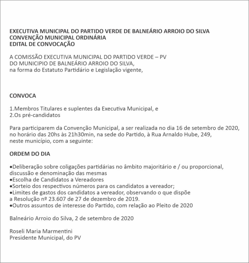 EXECUTIVA MUNICIPAL DO PARTIDO VERDE DE BALNEÁRIO ARROIO DO SILVA CONVENÇÃO MUNICIPAL ORDINÁRIA EDITAL DE CONVOCAÇÃO