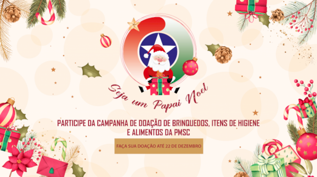 Participe da campanha da PMSC e 'Seja um Papai Noel' para alguém