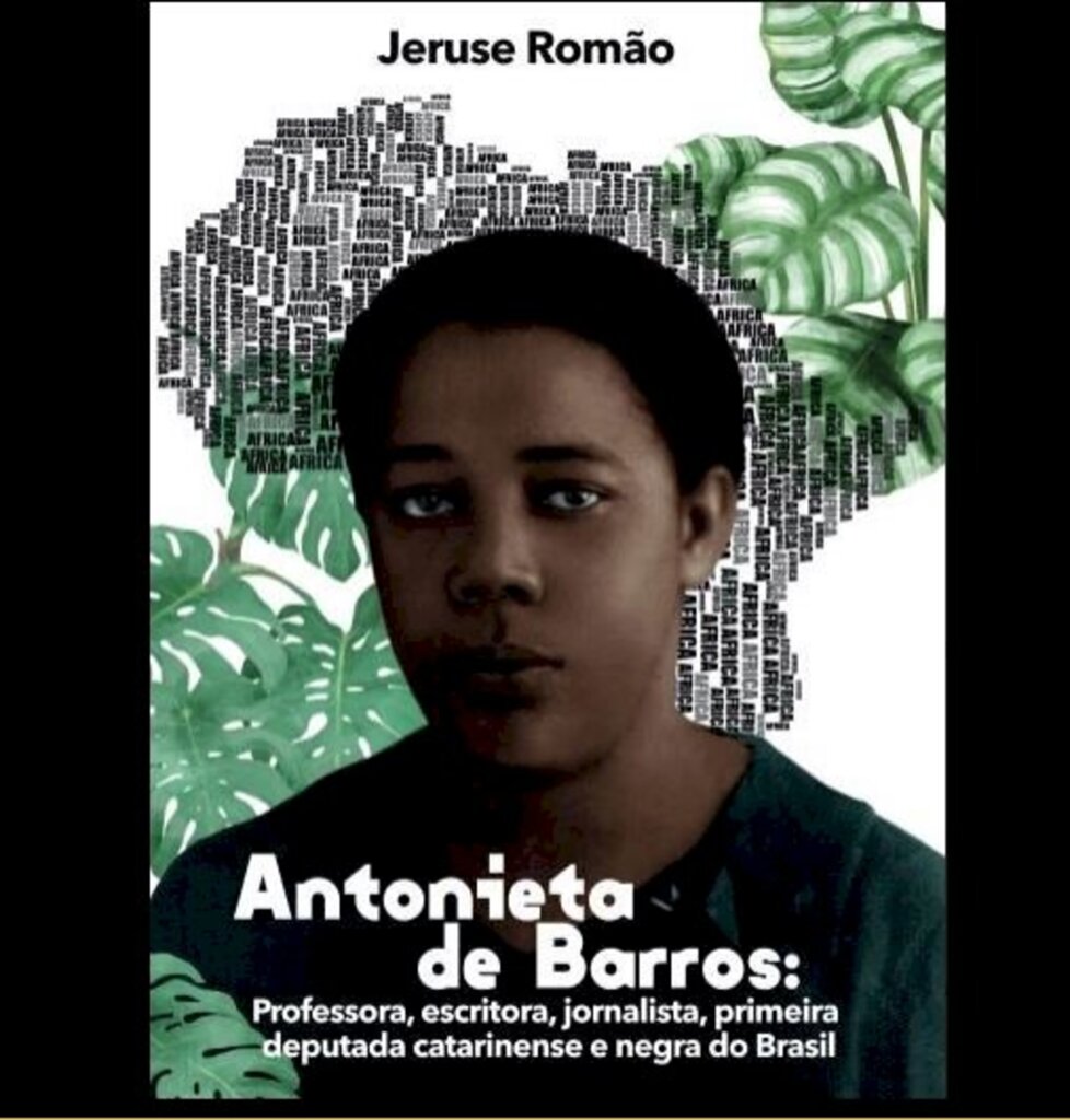 Livro marca os 120 anos de nascimento de Antonieta de Barros