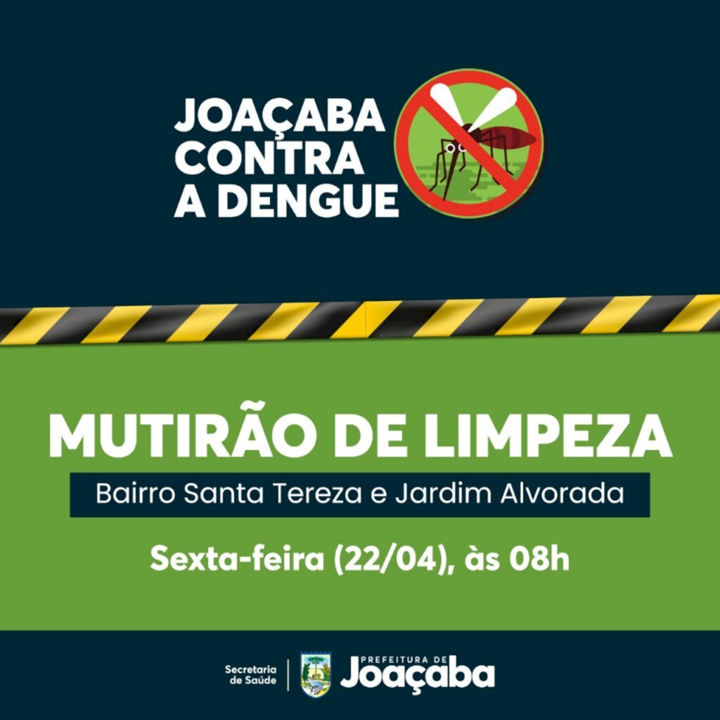 Prefeitura de Joaçaba - Secretaria Municipal de Saúde de Joaçaba, por meio do Programa de Controle da Dengue e em parceria com a Secretaria de Infraestrutura e Tiro de Guerra