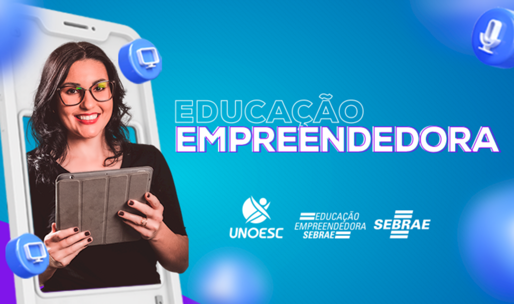 Assessoria de Imprensa / Marketing e Comunicação Unoesc Joaçaba - Unoesc e Sebrae promovem mais uma edição do projeto Educação Empreendedora