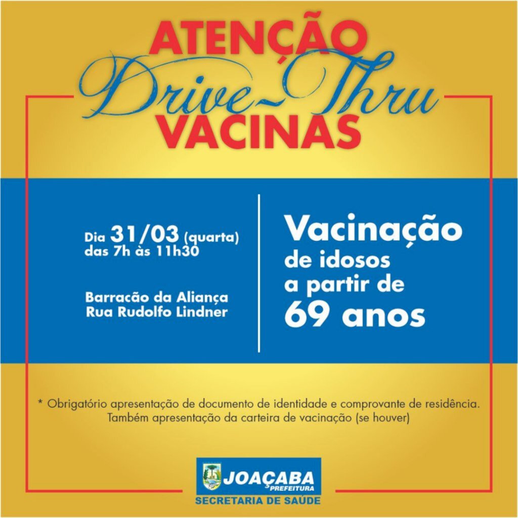 Assessoria de Imprensa / Prefeitura de Joaçaba - Secretaria de Saúde de Joaçaba informa, que nesta quarta-feira (31) realizará Drive ? Thru de Vacinação