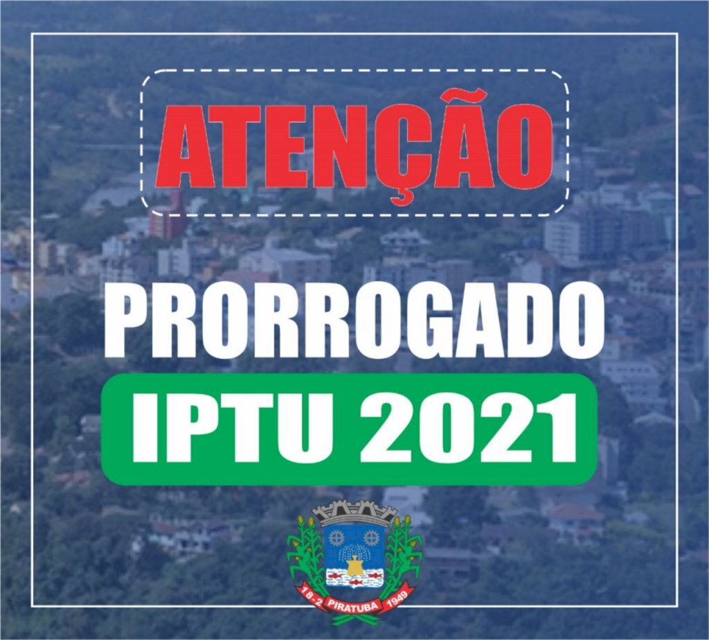 Ascom - Piratuba - Diferente de anos anteriores, onde o IPTU era cobrado em cota única ou em 2 parcelas, em 2021 o município de Piratuba irá realizar a cobrança em até 6 vezes.