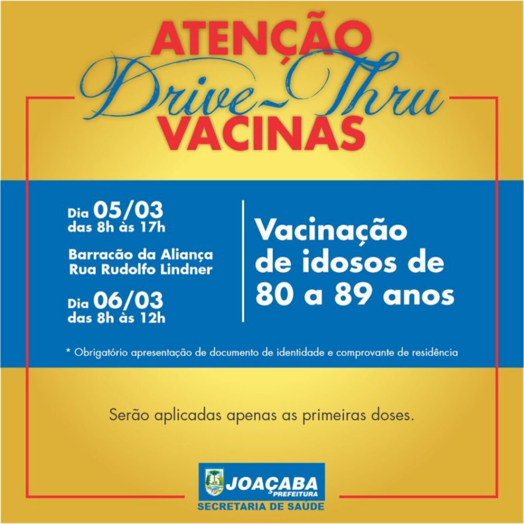 Assessoria de Imprensa / Prefeitura de Joaçaba - OBS: Só serão aplicadas as primeiras doses durante esse Drive Thru. Obrigatório a apresentação de documento com foto e comprovante de endereço.