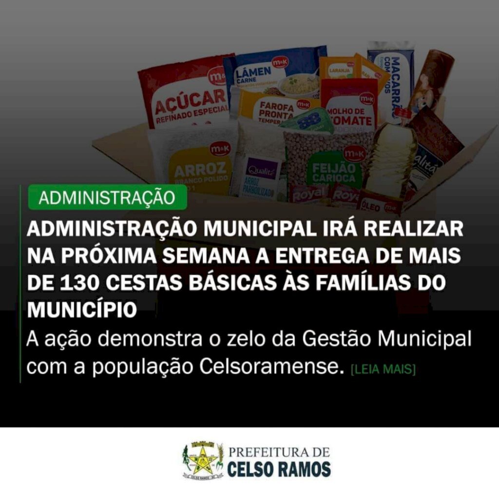 Administração municipal de Celso Ramos irá  realizar entrega de mais de  130 cestas básicas