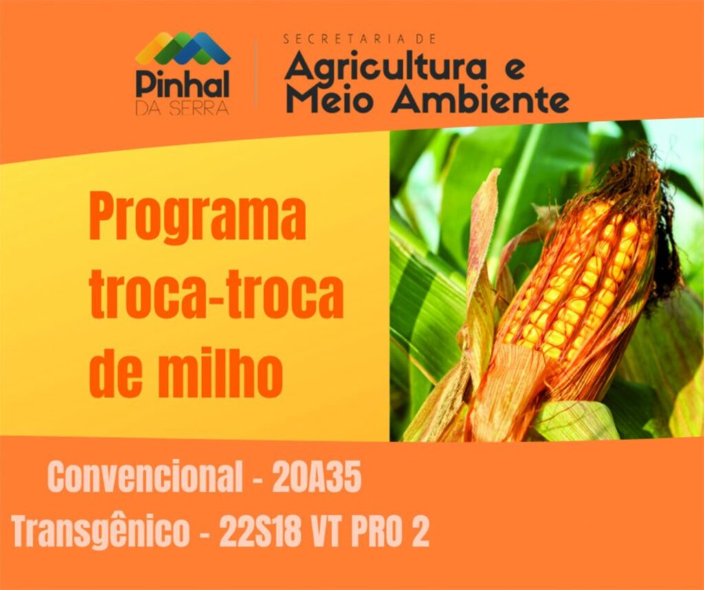 Abertura das inscrições  para reserva de milho do  Programa Troca-Troca em Pinhal da Serra