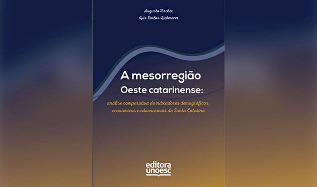 Professores da Unoesc lançam livro com dados sobre a Mesorregião Oeste